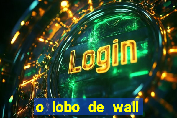 o lobo de wall street gratis